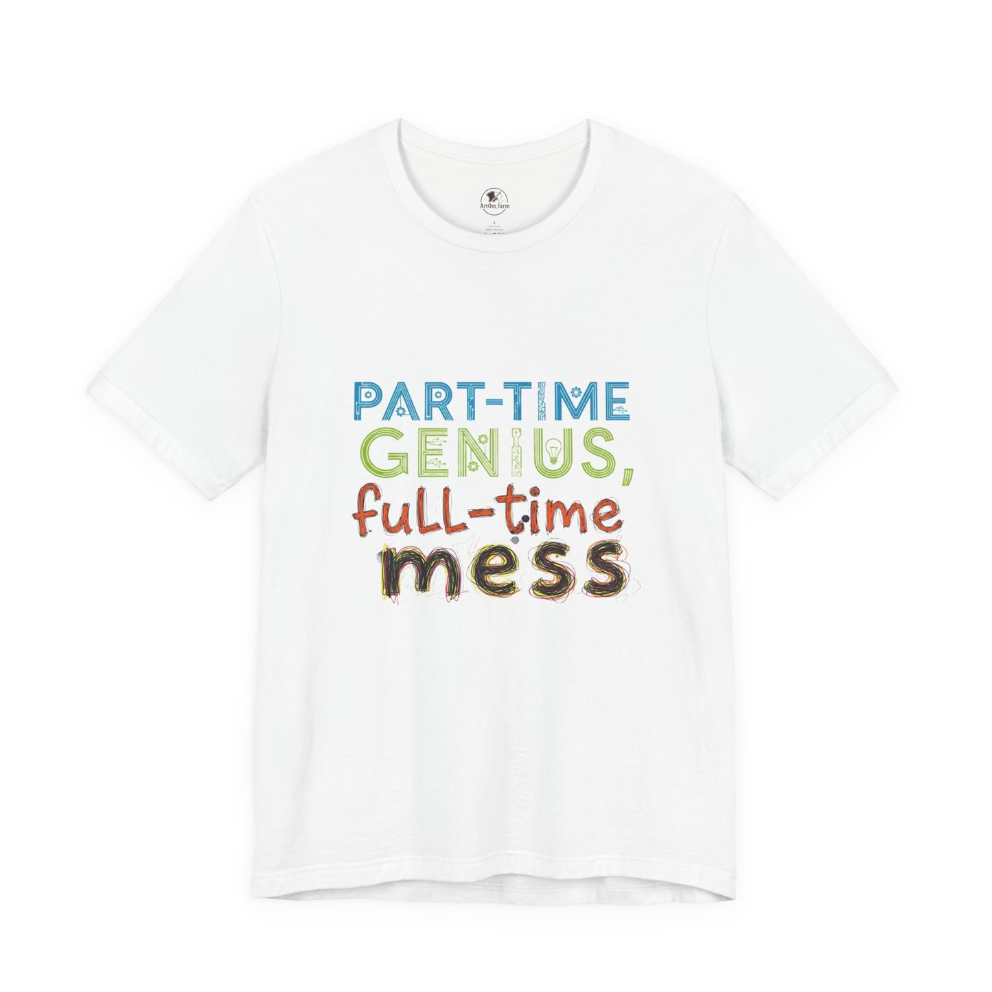 Part-Time Genius Tee - Unisex Funny T-Shirt for Casual Wear, Birthday Gift, Geeky Apparel, Humor Clothing - ArtOm_farm™ LEATHER