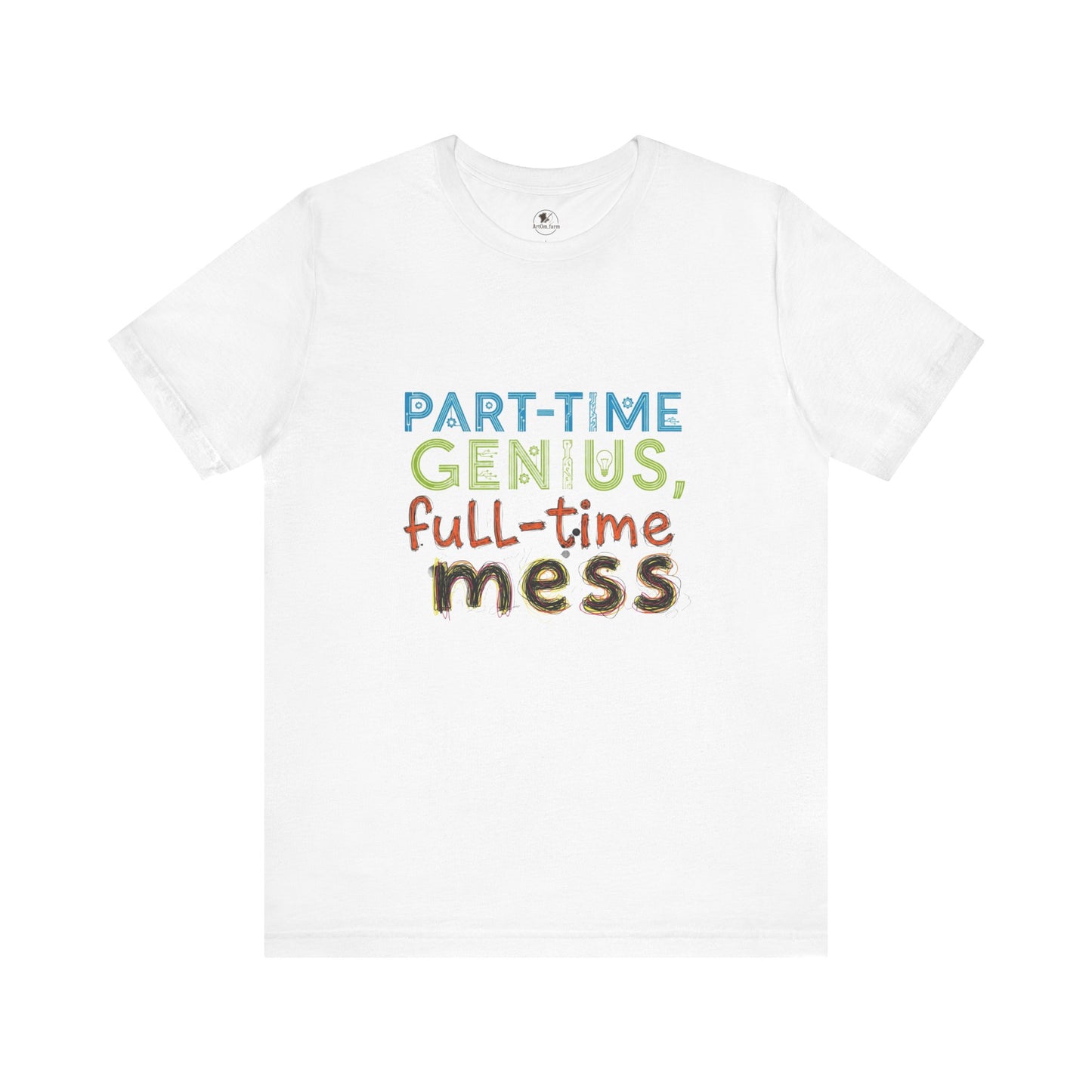 Part-Time Genius Tee - Unisex Funny T-Shirt for Casual Wear, Birthday Gift, Geeky Apparel, Humor Clothing - ArtOm_farm™ LEATHER