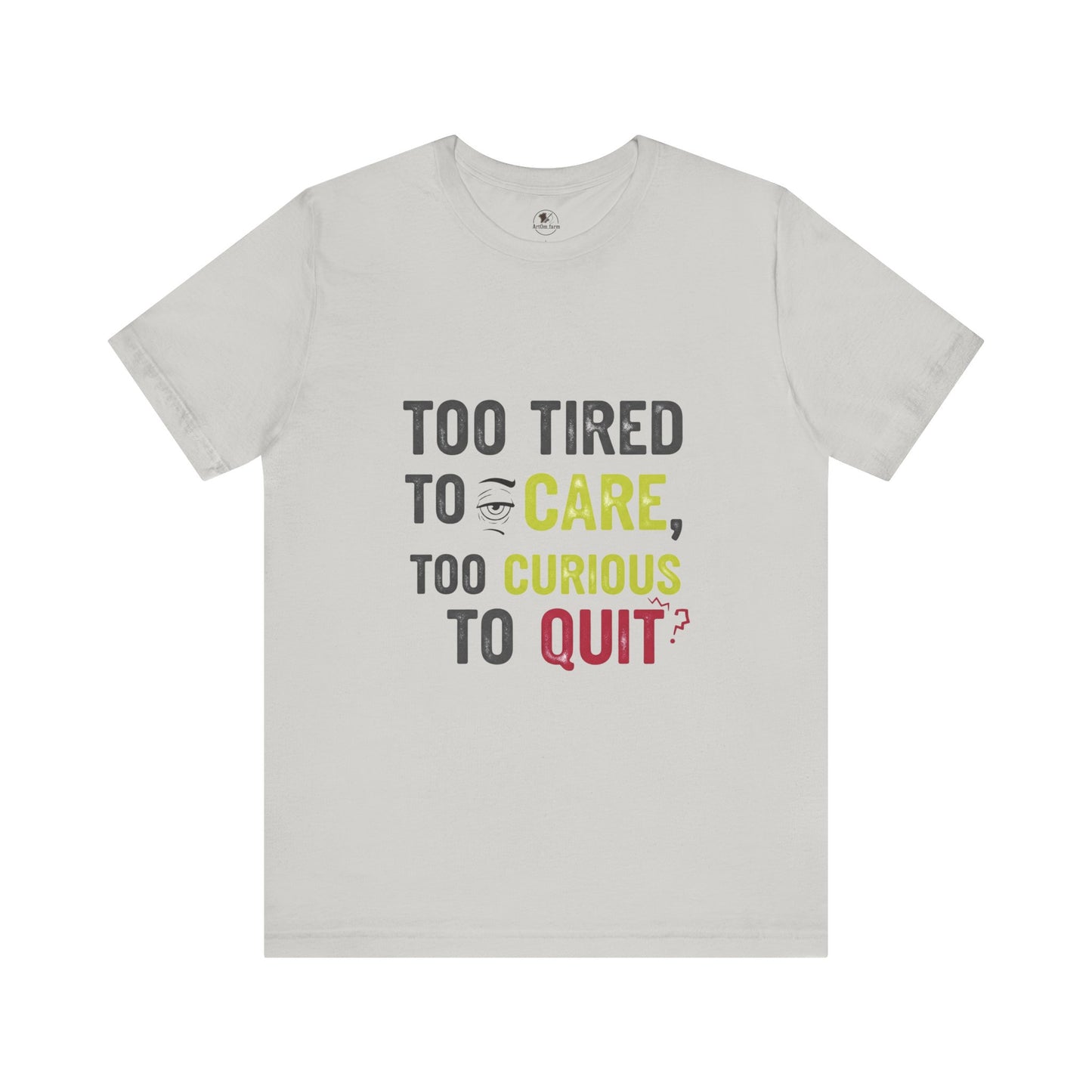 Too Tired to Care Funny Graphic T-Shirt - Unisex Humor Shirt for Casual Wear & Gifting - ArtOm_farm™ LEATHER