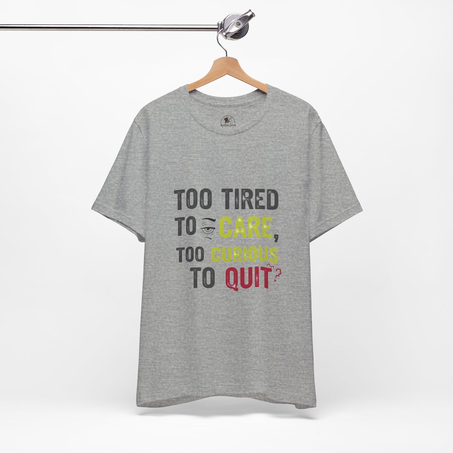 Too Tired to Care Funny Graphic T-Shirt - Unisex Humor Shirt for Casual Wear & Gifting - ArtOm_farm™ LEATHER 