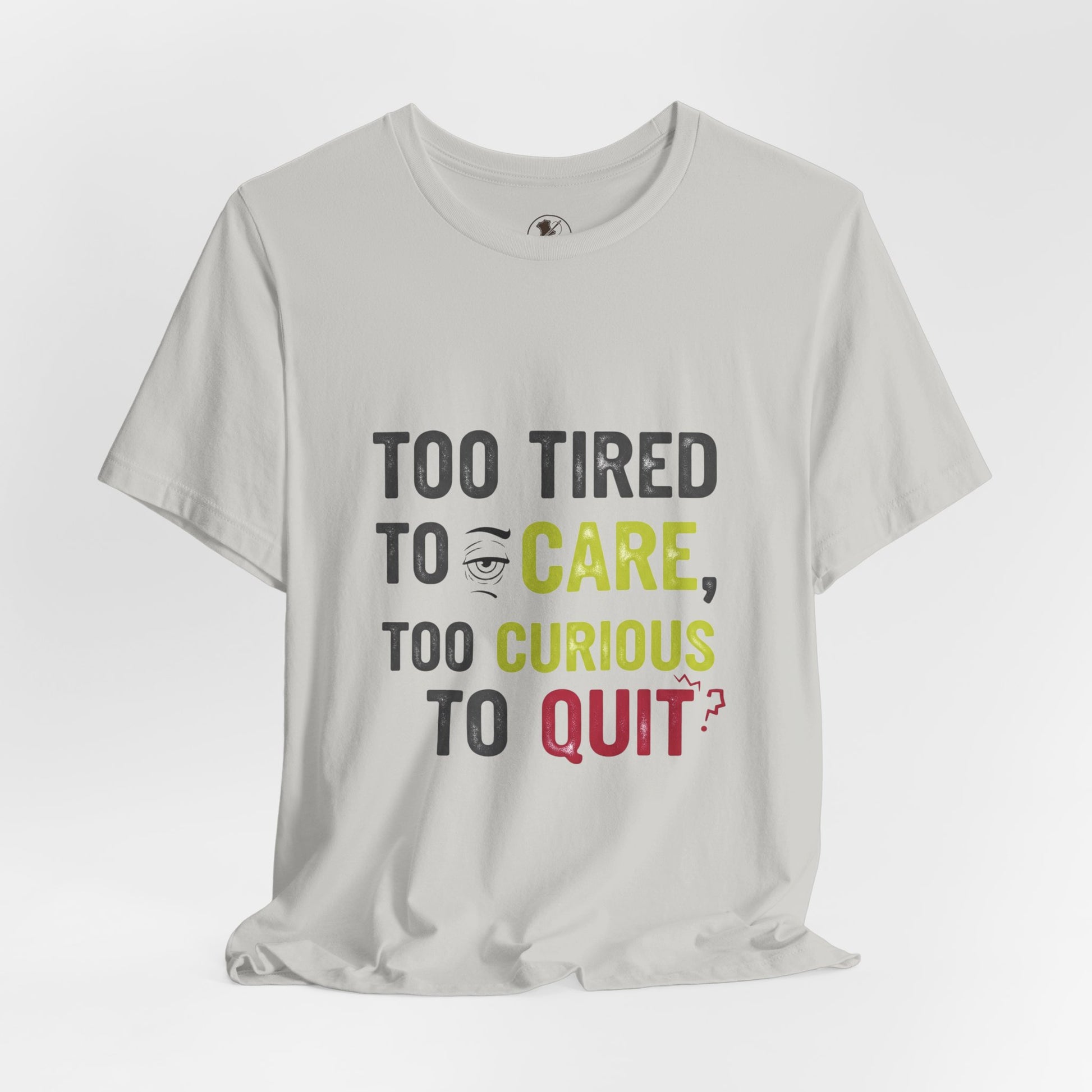 Too Tired to Care Funny Graphic T-Shirt - Unisex Humor Shirt for Casual Wear & Gifting - ArtOm_farm™ LEATHER 