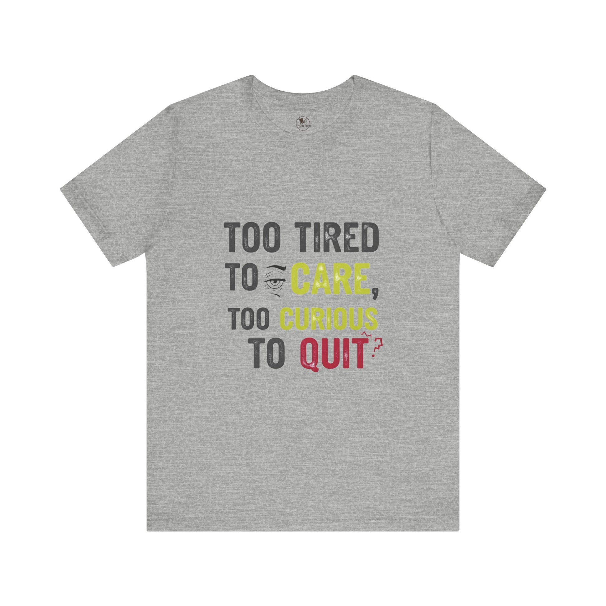 Too Tired to Care Funny Graphic T-Shirt - Unisex Humor Shirt for Casual Wear & Gifting - ArtOm_farm™ LEATHER