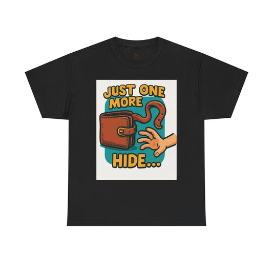 Funny Gamer T-Shirt - Unisex Heavy Cotton Tee, Just One More Hide, Unique Gift for Gamers, Casual Wear, Humorous Birthday Shirt - ArtOm_farm™ LEATHER