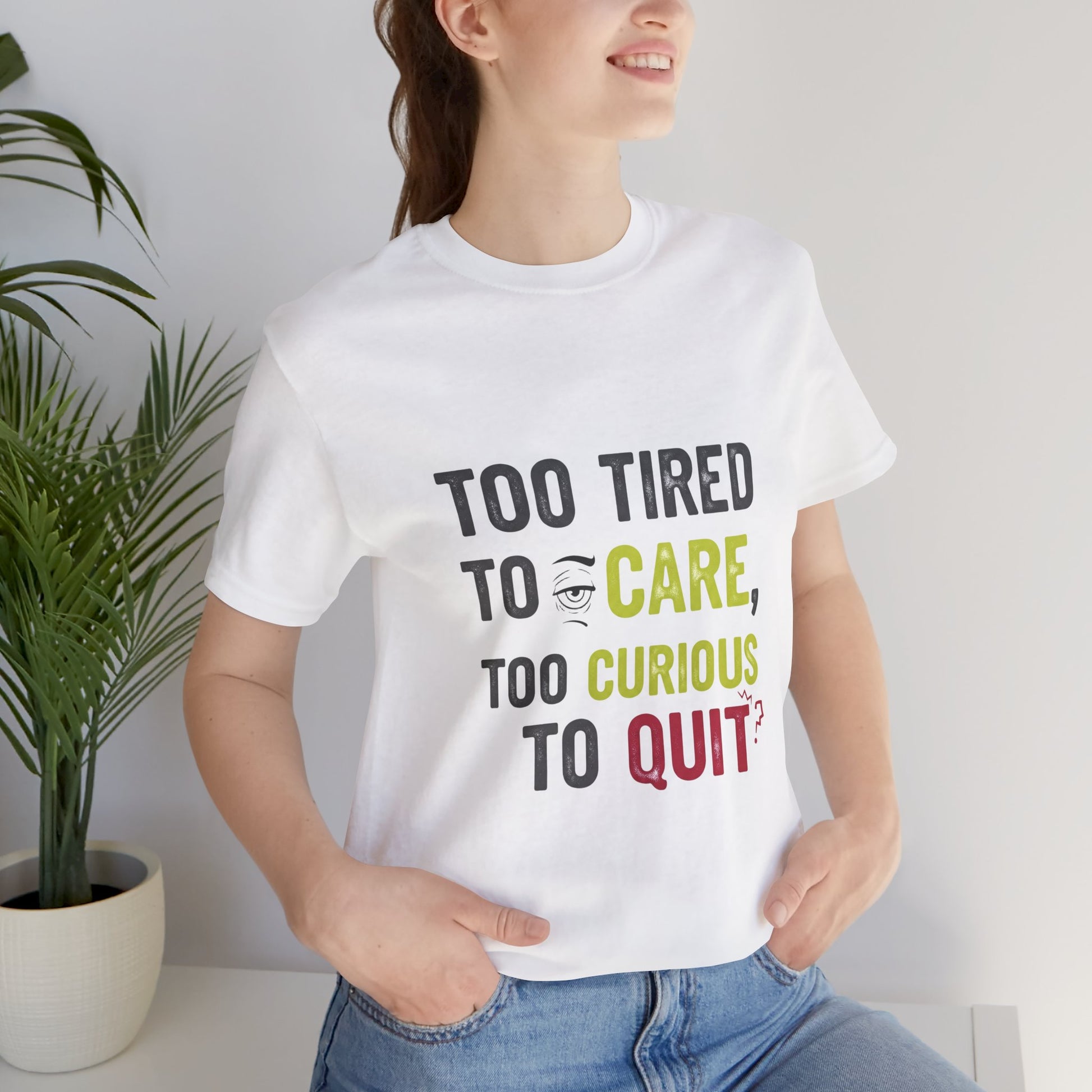 Too Tired to Care Funny Graphic T-Shirt - Unisex Humor Shirt for Casual Wear & Gifting - ArtOm_farm™ LEATHER