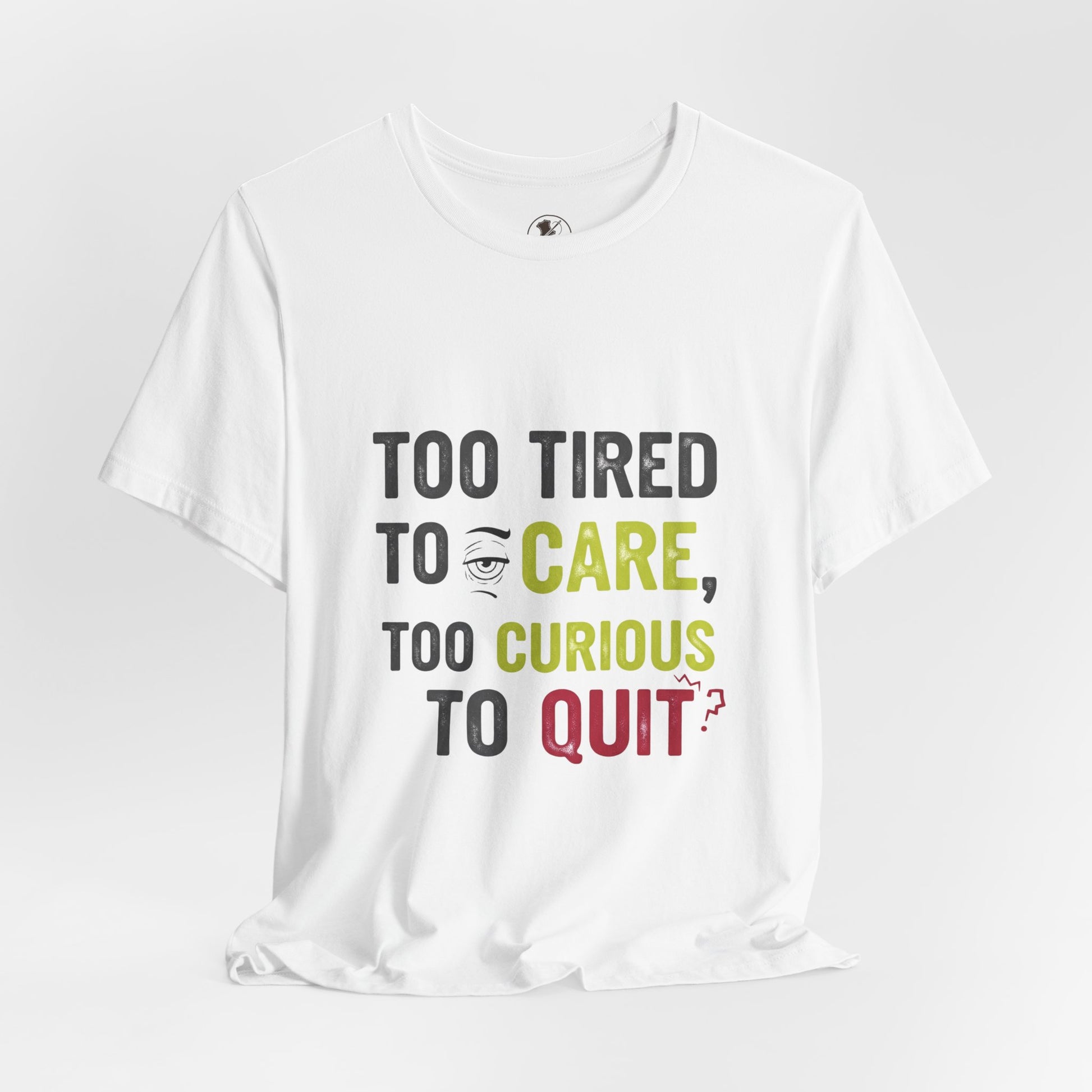 Too Tired to Care Funny Graphic T-Shirt - Unisex Humor Shirt for Casual Wear & Gifting - ArtOm_farm™ LEATHER
